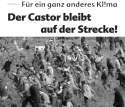 Weiterlesen: Der Castor bleibt auf der Strecke!