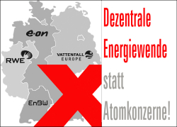 Weiterlesen: Dezentrale Energiewende statt Atomkonzerne!